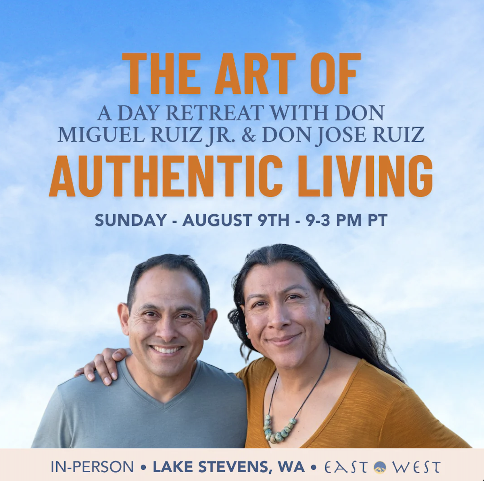 The Art of Authentic Living: A Day Retreat with don Miguel Ruiz Jr. & don Jose Ruiz
